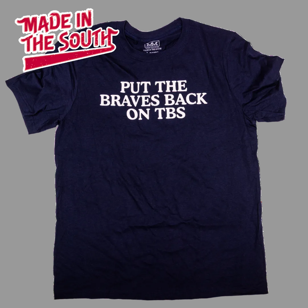 Navy blue Atlanta baseball t-shirt with “Put the Braves Back on TBS” design and Made in the South logo