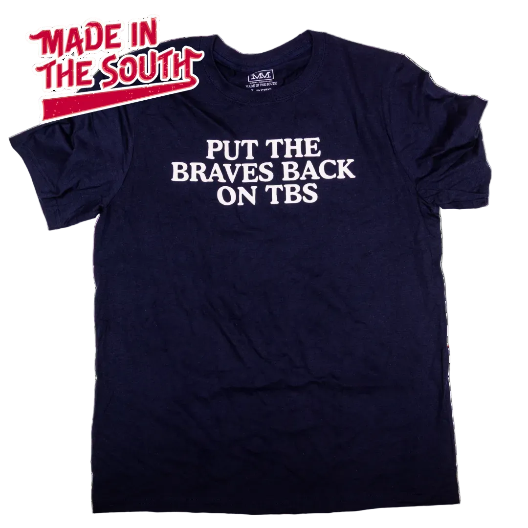 Navy blue Atlanta baseball t-shirt with “Put the Braves Back on TBS” design and Made in the South logo