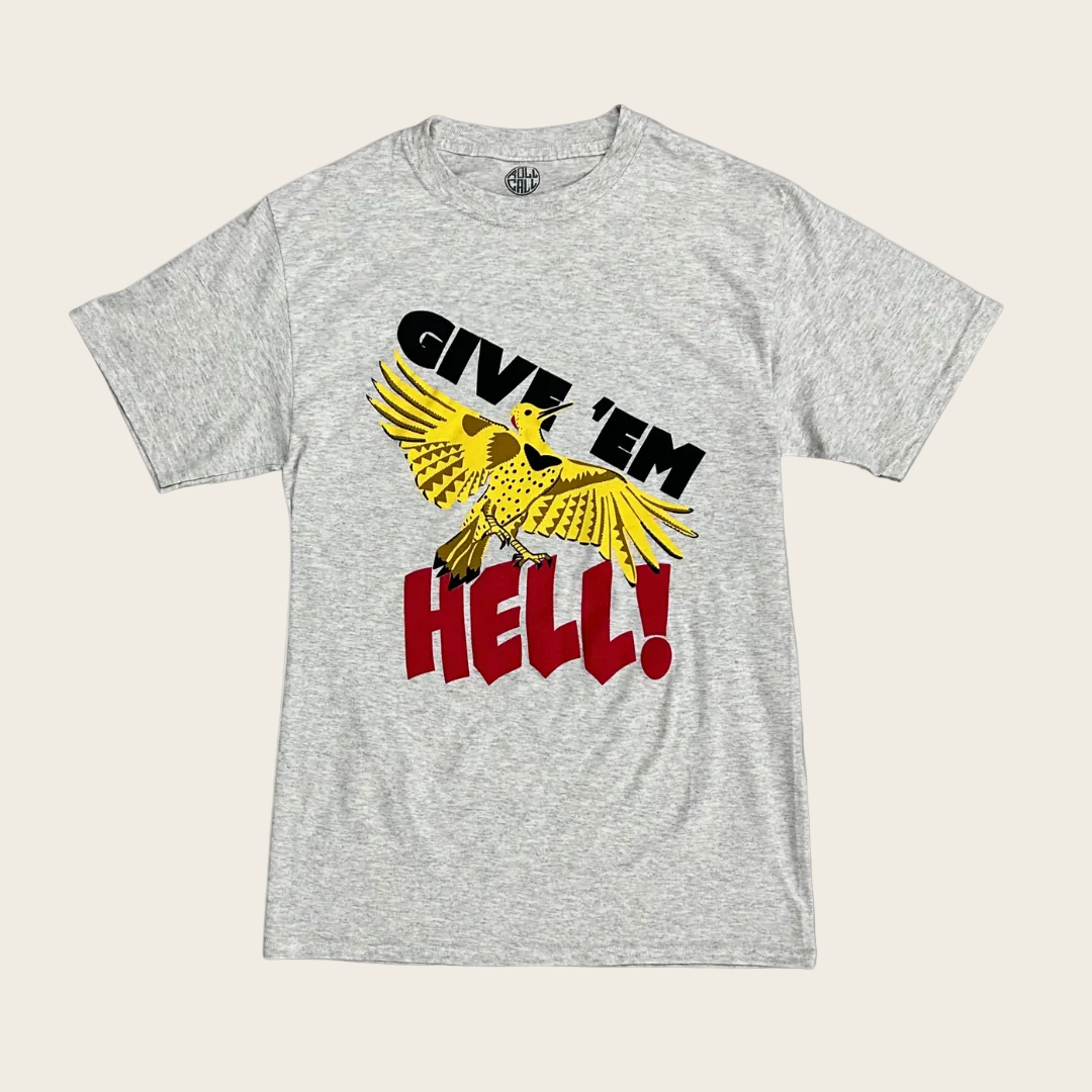 Give ’Em Hell Tee